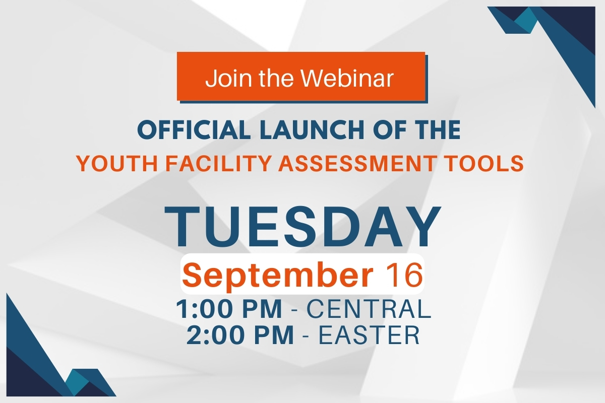 Official launch of the Youth Facility Assessment Tools webinar