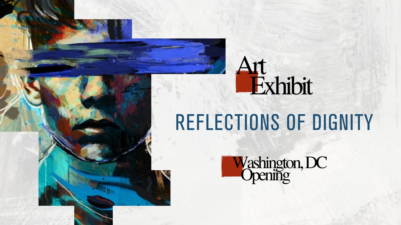 Reflections of Dignity Washington DC Opening